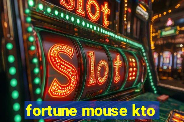 fortune mouse kto